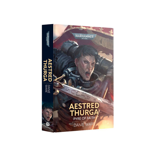 Aestred Thurga: Pyre of Faith (HB)