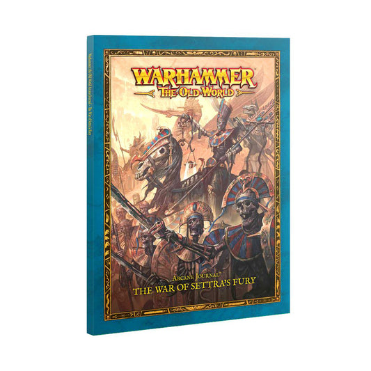 Arcane Journal: The War of Settra's Fury