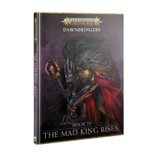 Dawnbringers Book IV - The Mad King Rises