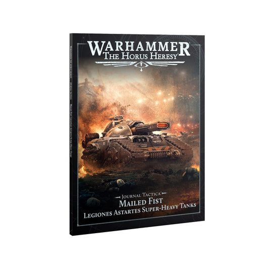 Journal Tactica: Mailed Fist – Legiones Astartes Super Heavy Tanks (English)