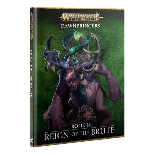 Dawnbringers: Book II - Reign of the Brute